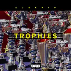 Trophies - Single by Eugenio album reviews, ratings, credits