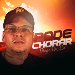 Pode Chorar - Single by Diego Davilla album reviews, ratings, credits