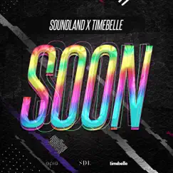 Soon (feat. Timebelle) - Single by Soundland album reviews, ratings, credits