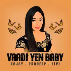 Vaadi Yen Baby (feat. Pradeep Sivanesan & Livimusic) Song Lyrics