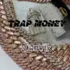 Trap Money - Single album lyrics, reviews, download