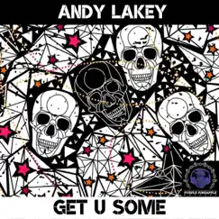 Get U Some - Single by Andy Lakey album reviews, ratings, credits