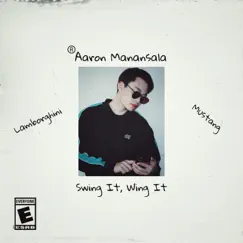 Swing It, Wing It - Single by Aaron Manansala album reviews, ratings, credits