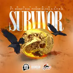 Survivor (feat. Money Zoe, Power Black & R.O.B.B.) - Single by Nocturnal album reviews, ratings, credits
