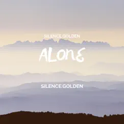 Alone - Single by SILENCE.GOLDEN album reviews, ratings, credits