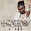 Yelegbely - Single album lyrics, reviews, download