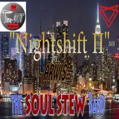 Nightshift II - Single by Arwis & The Soul Stew Band album reviews, ratings, credits