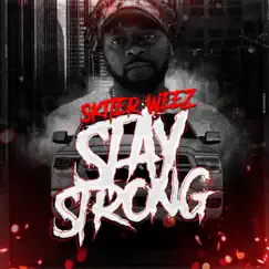 Stay Strong - Single by Skiter Weez album reviews, ratings, credits