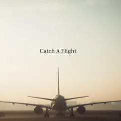 Catch a Flight Song Lyrics
