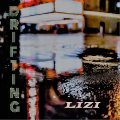 Drifting - Single by Lizi album reviews, ratings, credits