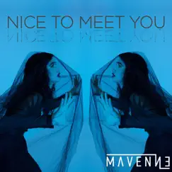 Nice to Meet You by Mavenne album reviews, ratings, credits