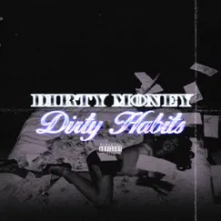 Dirty Money, Dirty Habits - Single by Young Westin album reviews, ratings, credits