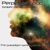 Broken Binary Beats: The Paradigm Series, Vol. 2 album lyrics, reviews, download