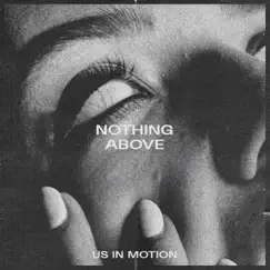 Nothing Above - EP by Us in Motion album reviews, ratings, credits