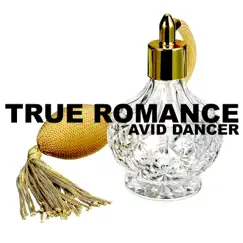 True Romance - Single by Avid Dancer album reviews, ratings, credits