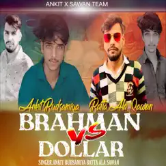 Brahman Vs Dollar - Single by Ankit Budsamiya & Batta Ala Sawan album reviews, ratings, credits