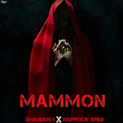 Mammon - Single by Dhannush & Raprocksrini album reviews, ratings, credits