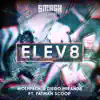 Elev8 (feat. Fatman Scoop) - Single album lyrics, reviews, download