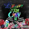 Go Crazy (feat. Gudda Brvckin & Tapri Grams) - Single album lyrics, reviews, download