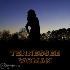 Tennessee Woman - Single by County Wide album reviews, ratings, credits