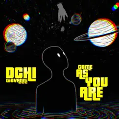 Come As You Are - Single by Dchi Giovanni album reviews, ratings, credits