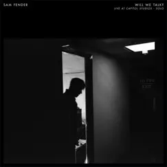 Will We Talk? (Live at Capitol Studios, solo) - Single by Sam Fender album reviews, ratings, credits