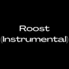 Roost (Instrumental) - Single album lyrics, reviews, download