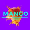 Mango - Single album lyrics, reviews, download