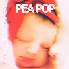 Pea Pop by Dopesketch album reviews, ratings, credits
