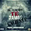 Te Damos Caliente - Single album lyrics, reviews, download