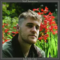 Love Like Ours - Single by Niall Summerton album reviews, ratings, credits
