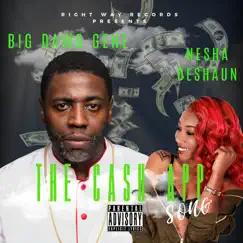 The Cashapp Song - Single by Big Dawg Gene & Nesha Deshaun album reviews, ratings, credits