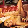 Heroine (Original Motion Picture Soundtrack) album lyrics, reviews, download