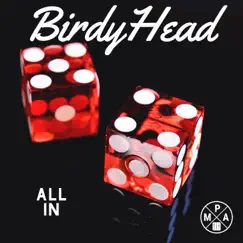 All in (feat. Vini & M0nst3r) - Single by BirdyHead album reviews, ratings, credits