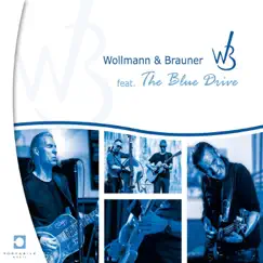 Wollmann & Brauner by Erhard Wollmann, Ralph Brauner & The Blue Drive album reviews, ratings, credits