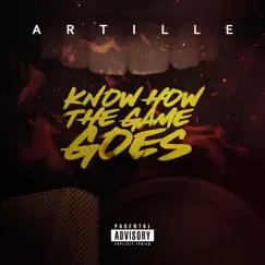 Know How the Game Goes - Single by Artille album reviews, ratings, credits