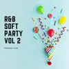 R&B Soft Party Vol 2 album lyrics, reviews, download