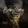 Baby Come - Single album lyrics, reviews, download