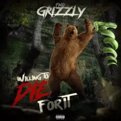 Willing to Die for It - EP by P.M.D Grizzly album reviews, ratings, credits
