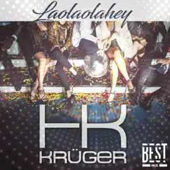 Laolaolahey (Latino Mix) - Single by HK Krüger album reviews, ratings, credits