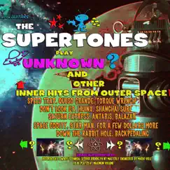 Unknown and Other Hits from Outer Space by The Supertones album reviews, ratings, credits