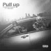 Pull Up (feat. Rackiez) - Single album lyrics, reviews, download