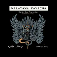Narayana Kavacha: Mantra for Protection (Sanskrit and English) [feat. Dravida Das] - EP by Kirtan Lounge & A.C. Bhaktivedanta Swami Prabhupada album reviews, ratings, credits
