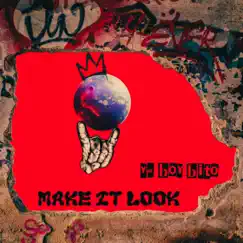 Make It Look - Single by Ya Boy Bito album reviews, ratings, credits