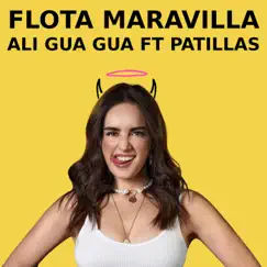 Flota Maravilla (feat. Patillas) - Single by Ali Gua Gua album reviews, ratings, credits