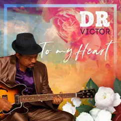 To My Heart - Single by Dr. Victor album reviews, ratings, credits