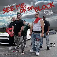 See Me On Da Block (feat. Ruffy Goddy & Kalico Beats) Song Lyrics