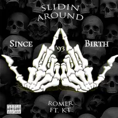 Slidin' Around (feat. KT) - Single by Romer album reviews, ratings, credits