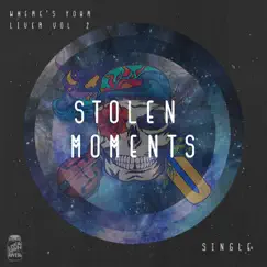 Stolen Moments - Single by Liver Down the River album reviews, ratings, credits