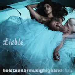 Lieble by Holstuonarmusigbigbandclub album reviews, ratings, credits